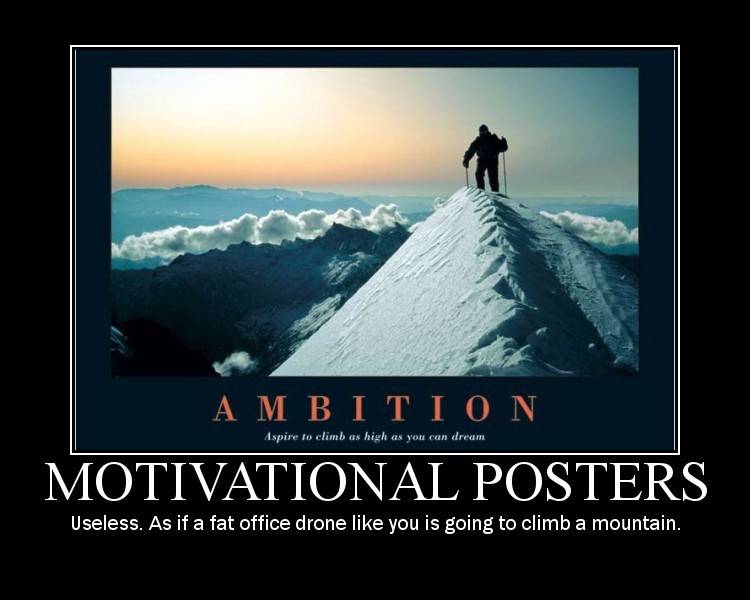 ambition-motivational-posters-useless-as-if-a-fat-1.jpg