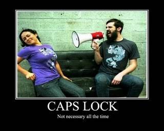 capslock caps lock www.motivationalpostersonline.blogspot.com demotivational posters motivation.jpeg