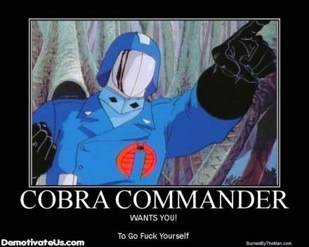 cobra-commander-demotivationalmoral-poster-fuck-off.jpg