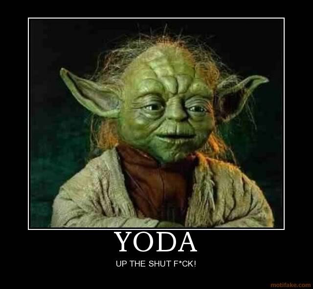 yoda-demotivational-poster-1257471444.jpg